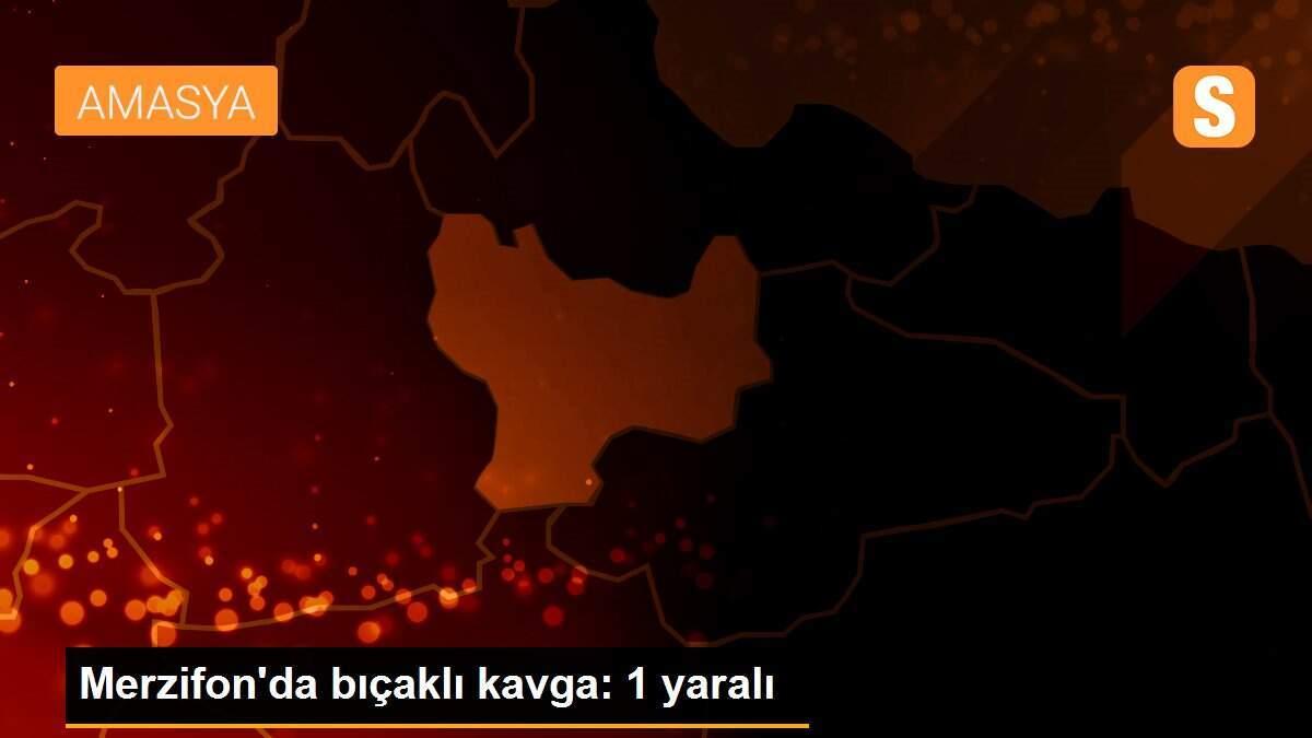 Merzifon\'da bıçaklı kavga: 1 yaralı