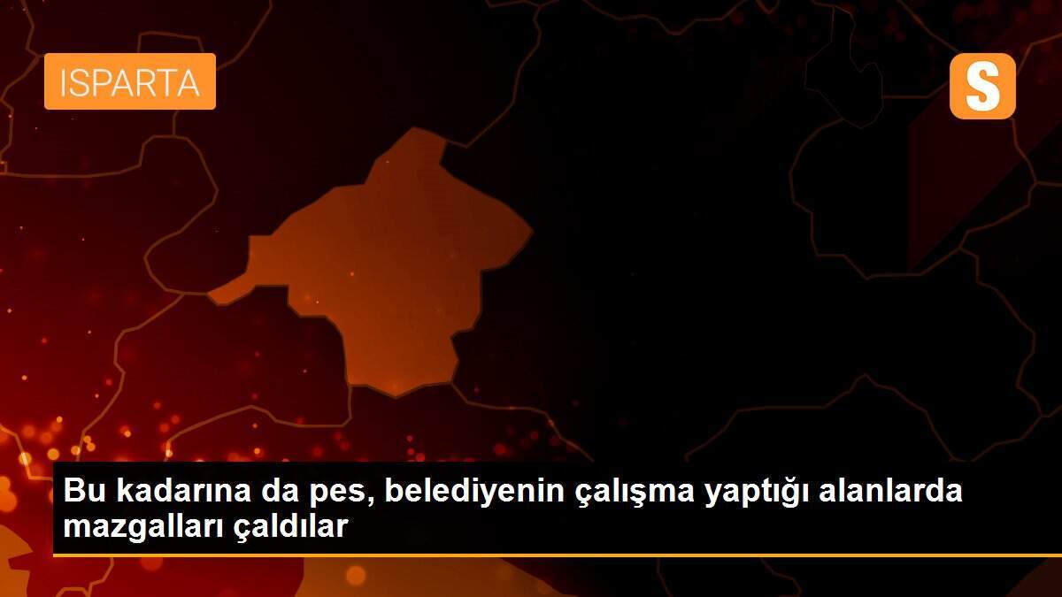 Bu kadarına da pes, belediyenin çalışma yaptığı alanlarda mazgalları çaldılar