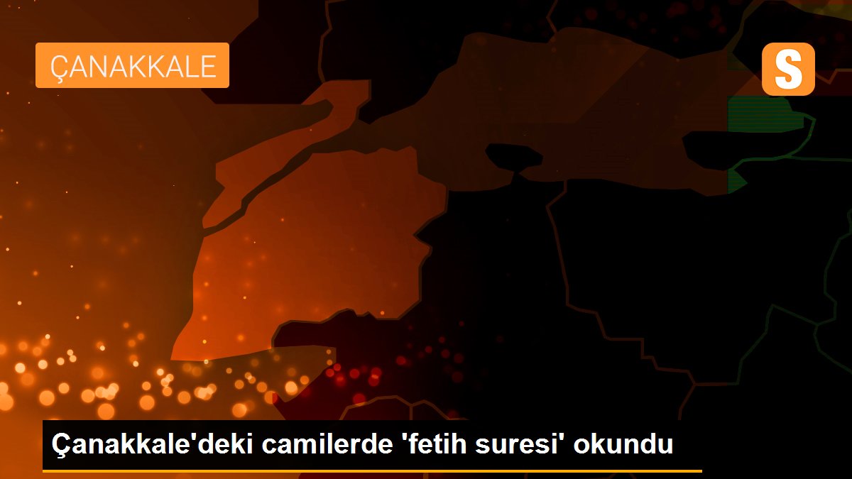 Çanakkale\'deki camilerde \'fetih suresi\' okundu