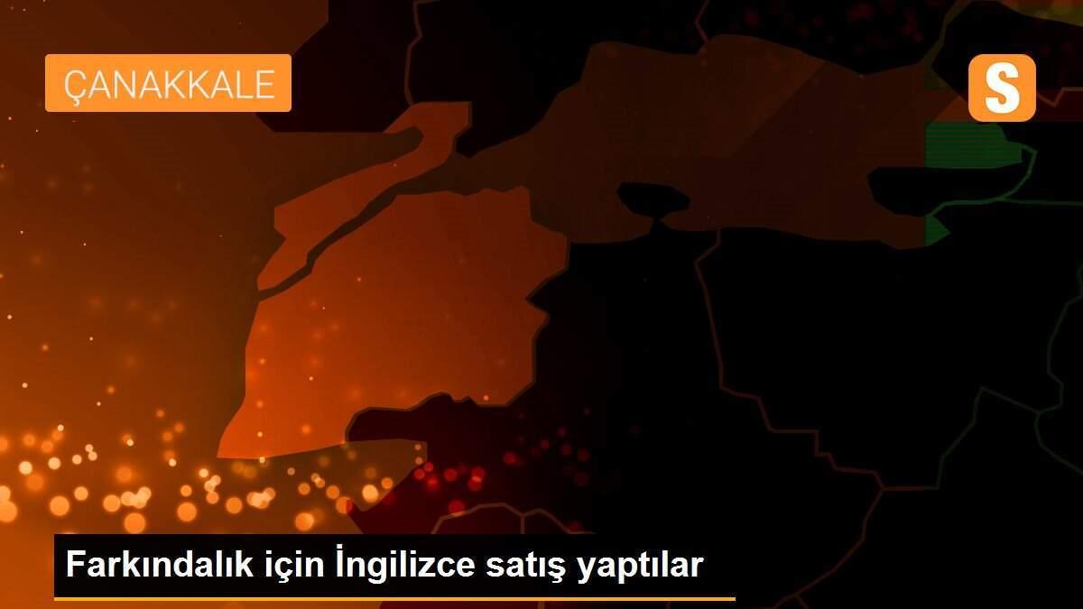 Farkındalık için İngilizce satış yaptılar