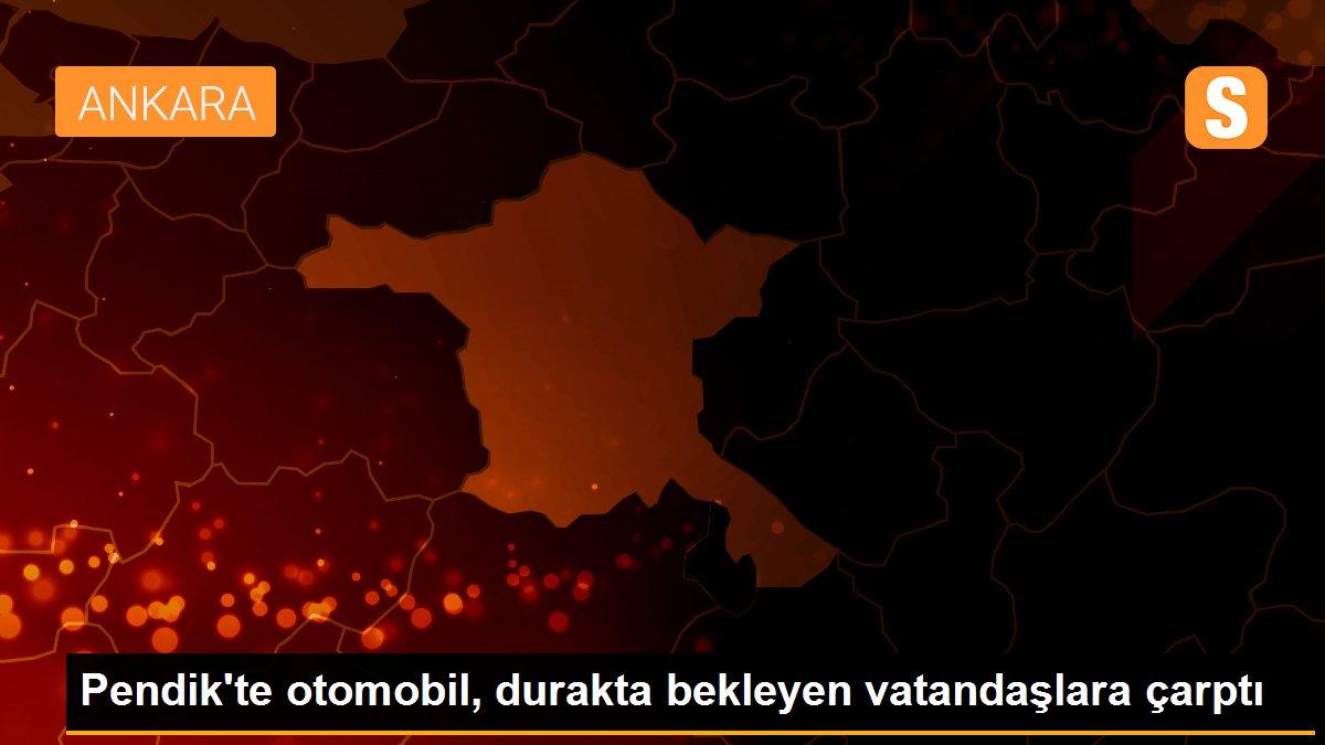 Pendik\'te otomobil, durakta bekleyen vatandaşlara çarptı