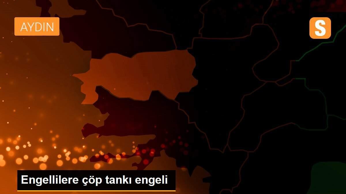 Engellilere çöp tankı engeli