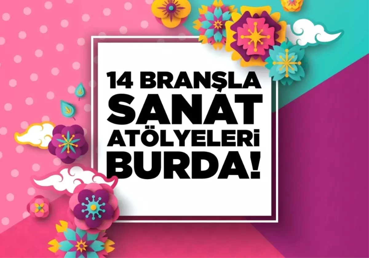 Esas 14 Burda\'dan, 14 farklı sanat atölyesi