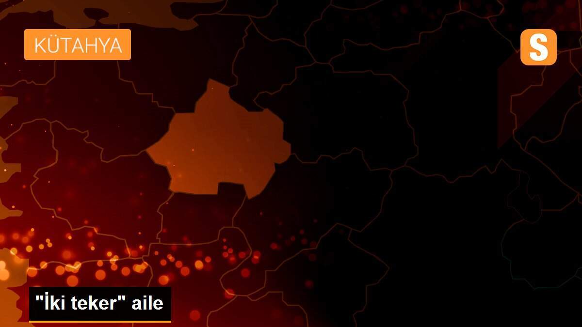 "İki teker" aile