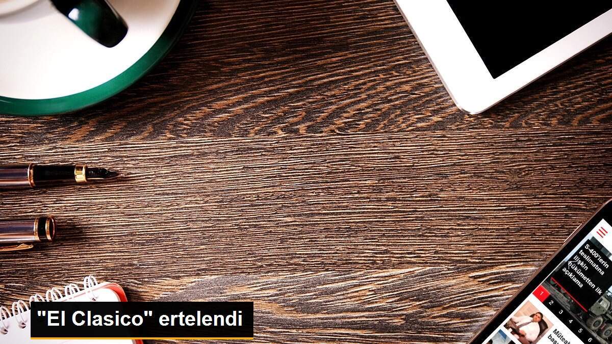 "El Clasico" ertelendi