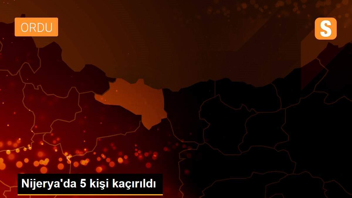 Nijerya\'da 5 kişi kaçırıldı