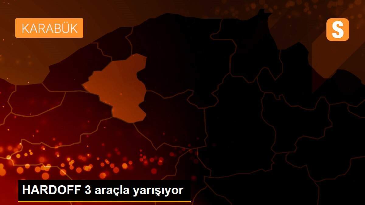 HARDOFF 3 araçla yarışıyor