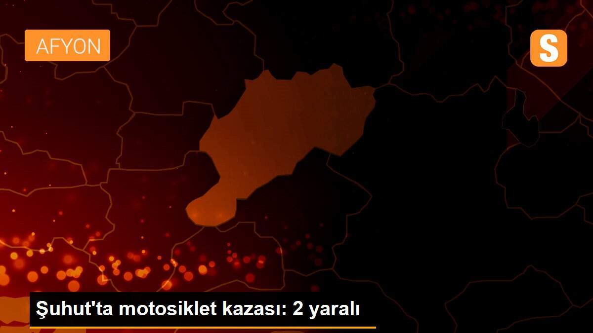 Şuhut\'ta motosiklet kazası: 2 yaralı