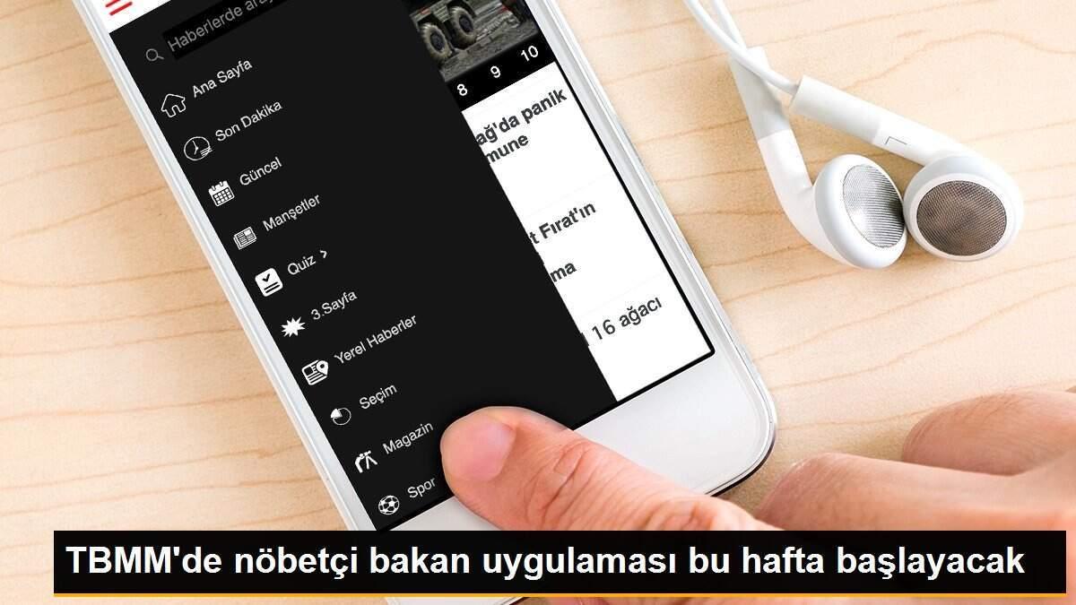 TBMM\'de nöbetçi bakan uygulaması bu hafta başlayacak