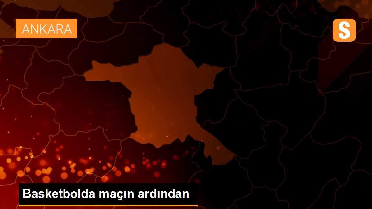 Basketbolda maçın ardından