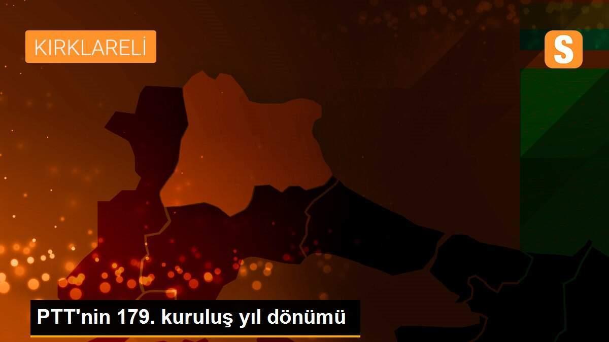 PTT\'nin 179. kuruluş yıl dönümü