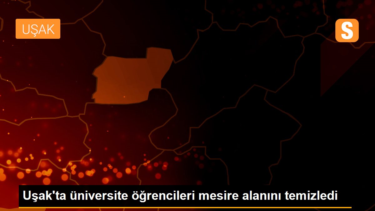 Uşak\'ta üniversite öğrencileri mesire alanını temizledi