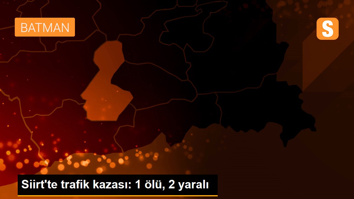 Siirt\'te trafik kazası: 1 ölü, 2 yaralı