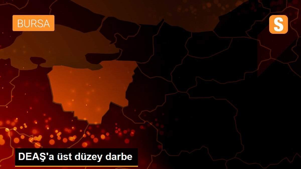 DEAŞ\'a üst düzey darbe