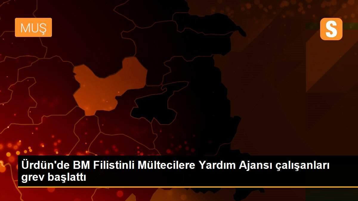 Ürdün\'de BM Filistinli Mültecilere Yardım Ajansı çalışanları grev başlattı