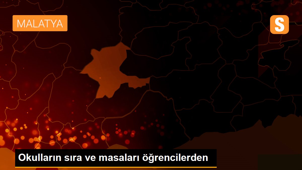 Okulların sıra ve masaları öğrencilerden