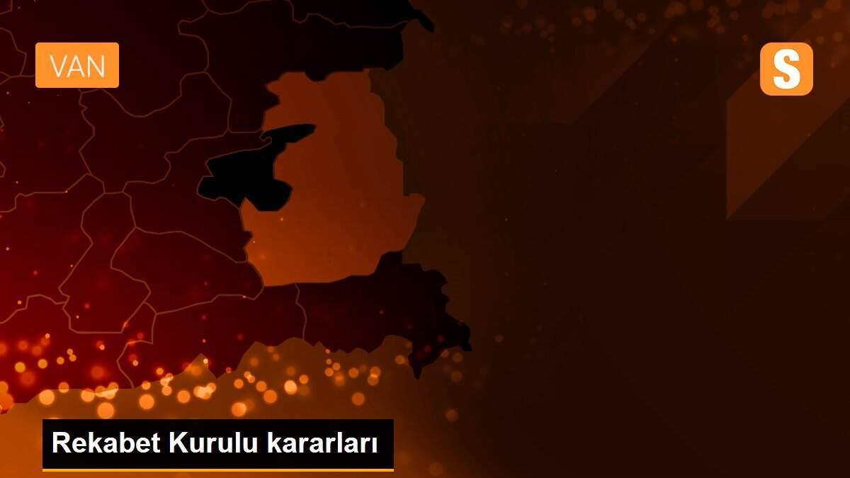 Rekabet Kurulu kararları