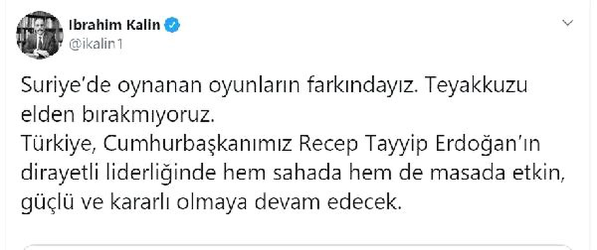Kalın: Suriye\'de oynanan oyunların farkındayız