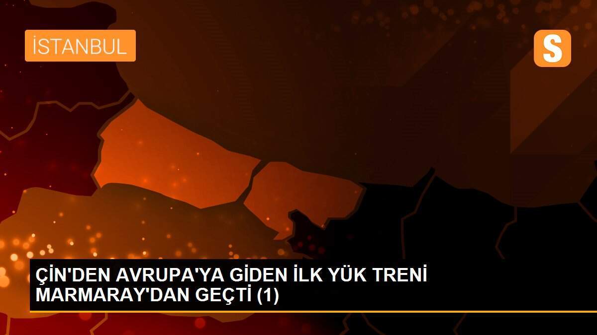 ÇİN\'DEN AVRUPA\'YA GİDEN İLK YÜK TRENİ MARMARAY\'DAN GEÇTİ (1)