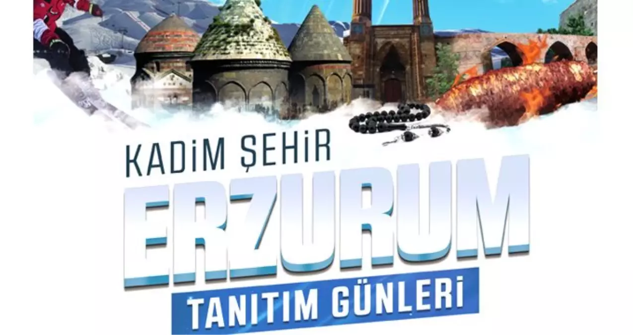 İstanbul\'da Erzurum tanıtım günleri başlıyor