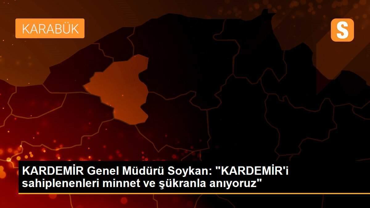 KARDEMİR Genel Müdürü Soykan: "KARDEMİR\'i sahiplenenleri minnet ve şükranla anıyoruz"