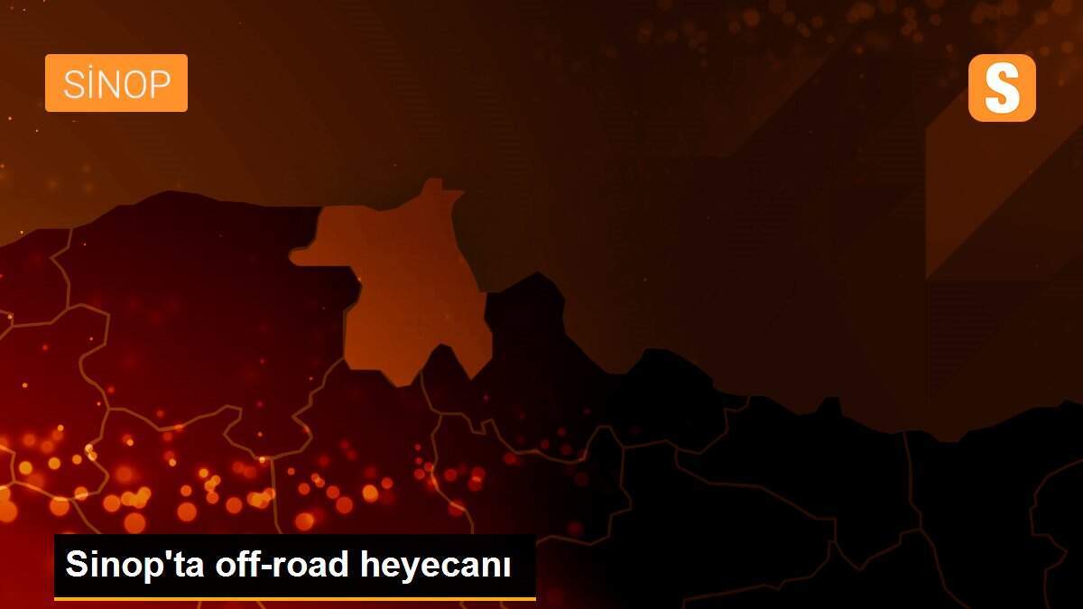 Sinop\'ta off-road heyecanı