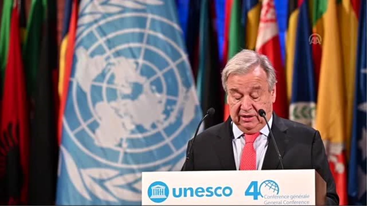 UNESCO 40. Genel Konferansı - BM Genel Sekreteri Guterres