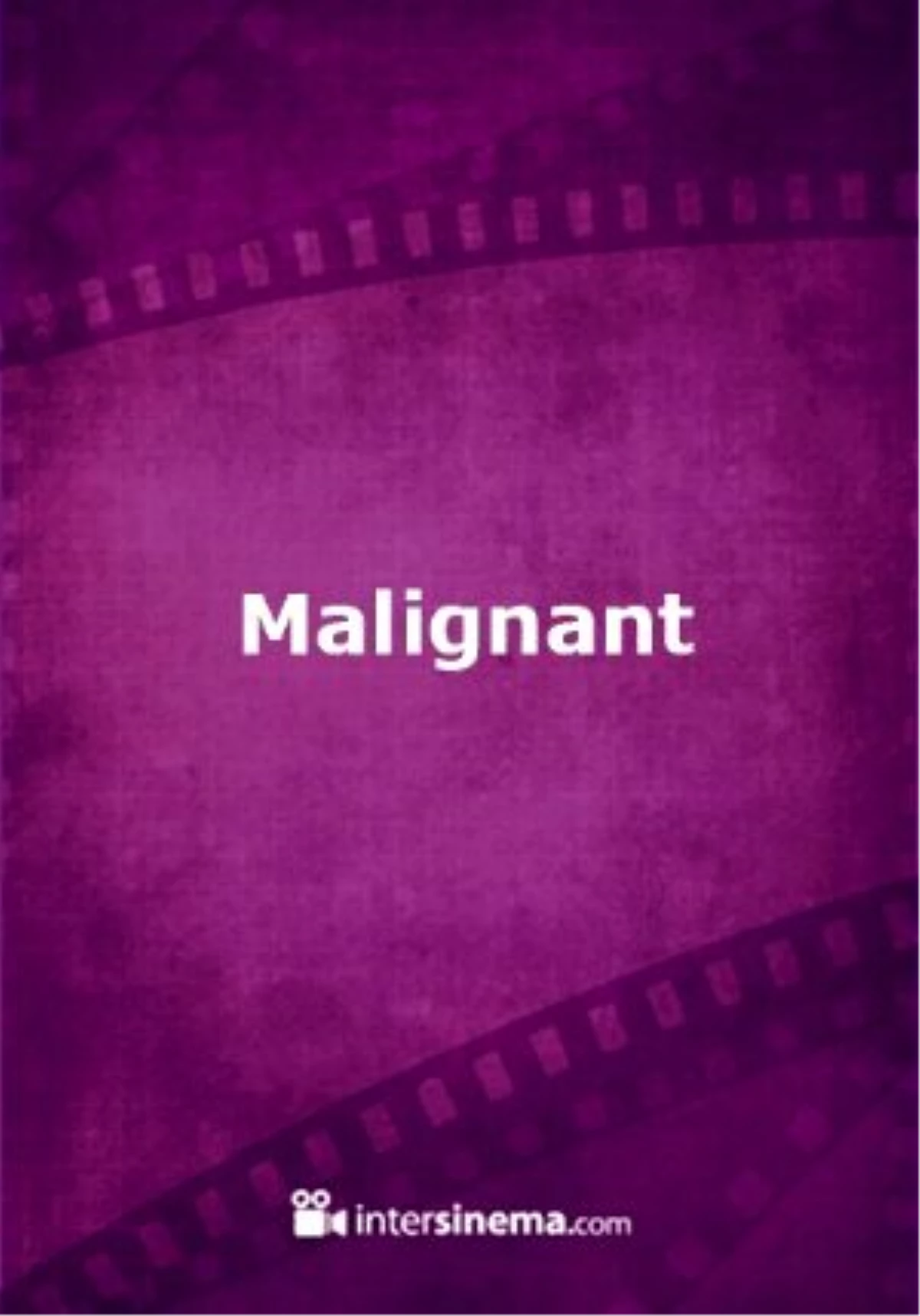 Malignant Filmi