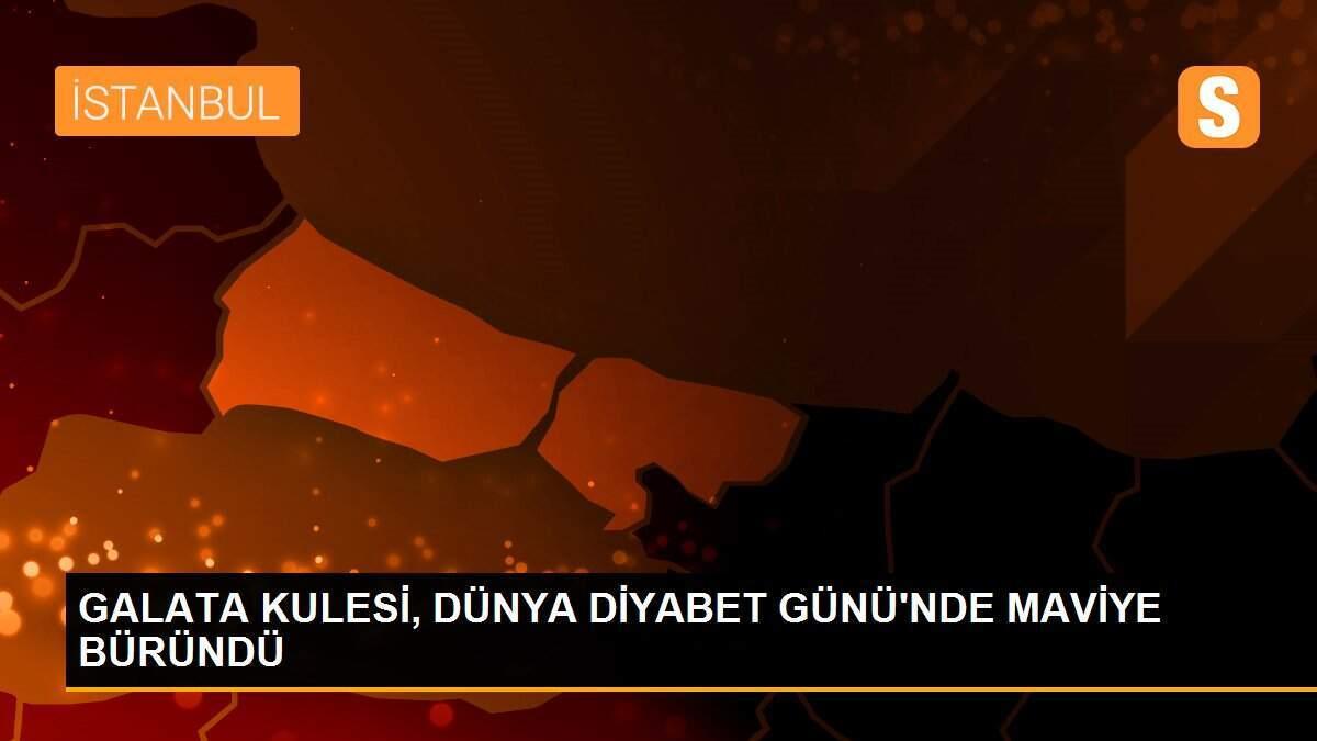 GALATA KULESİ, DÜNYA DİYABET GÜNÜ\'NDE MAVİYE BÜRÜNDÜ