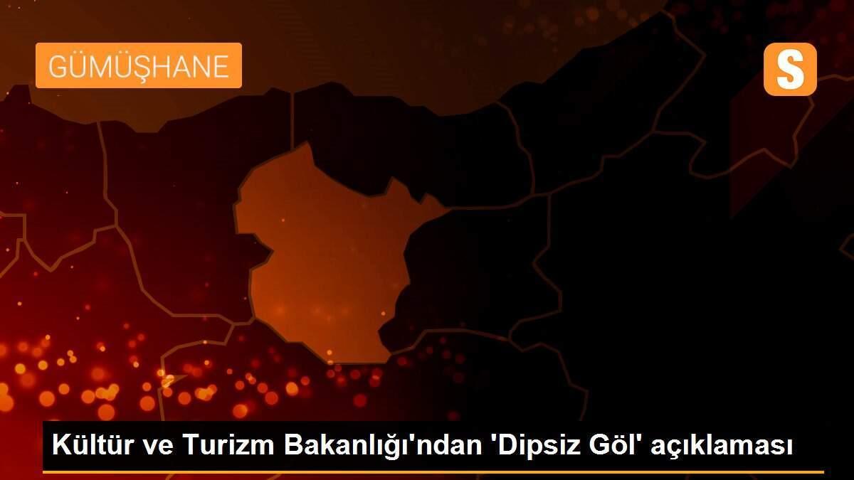 Kültür ve Turizm Bakanlığı\'ndan \'Dipsiz Göl\' açıklaması