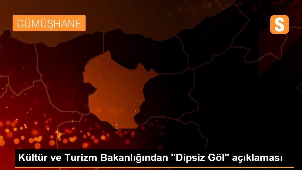 Kültür ve Turizm Bakanlığından "Dipsiz Göl" açıklaması