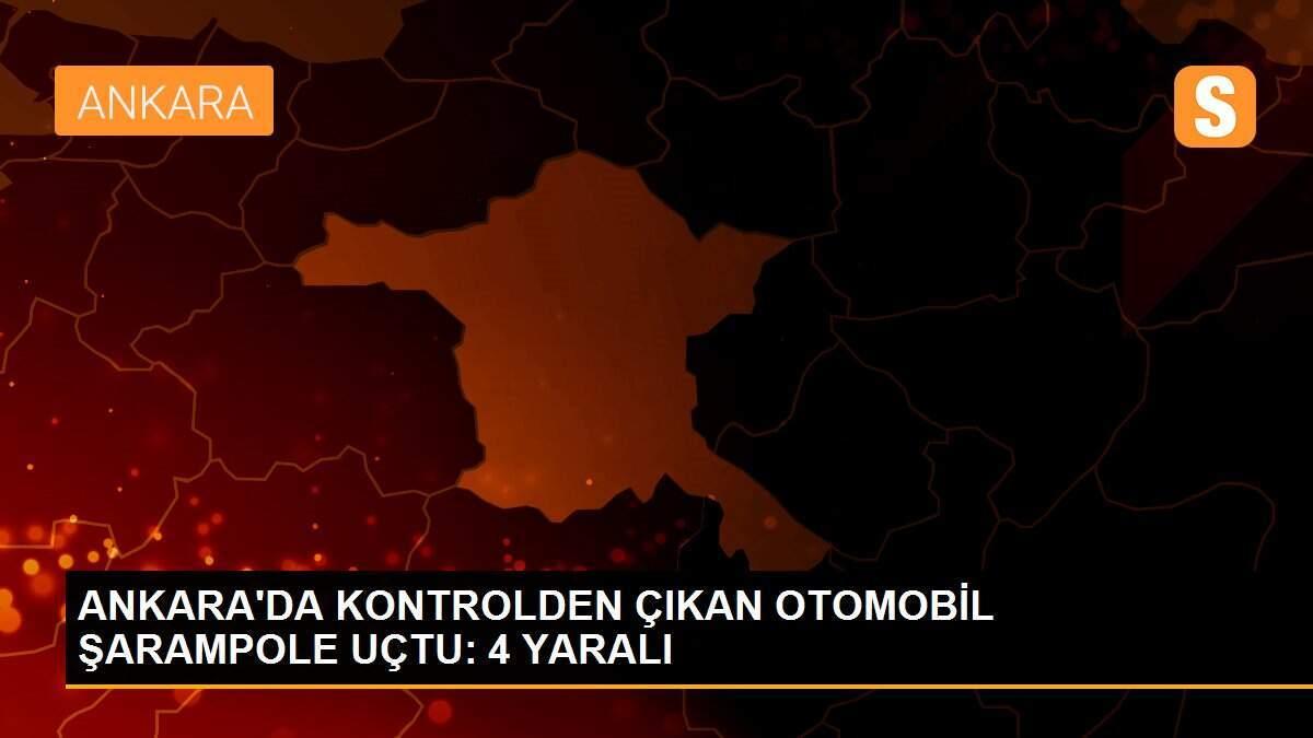 ANKARA\'DA KONTROLDEN ÇIKAN OTOMOBİL ŞARAMPOLE UÇTU: 4 YARALI