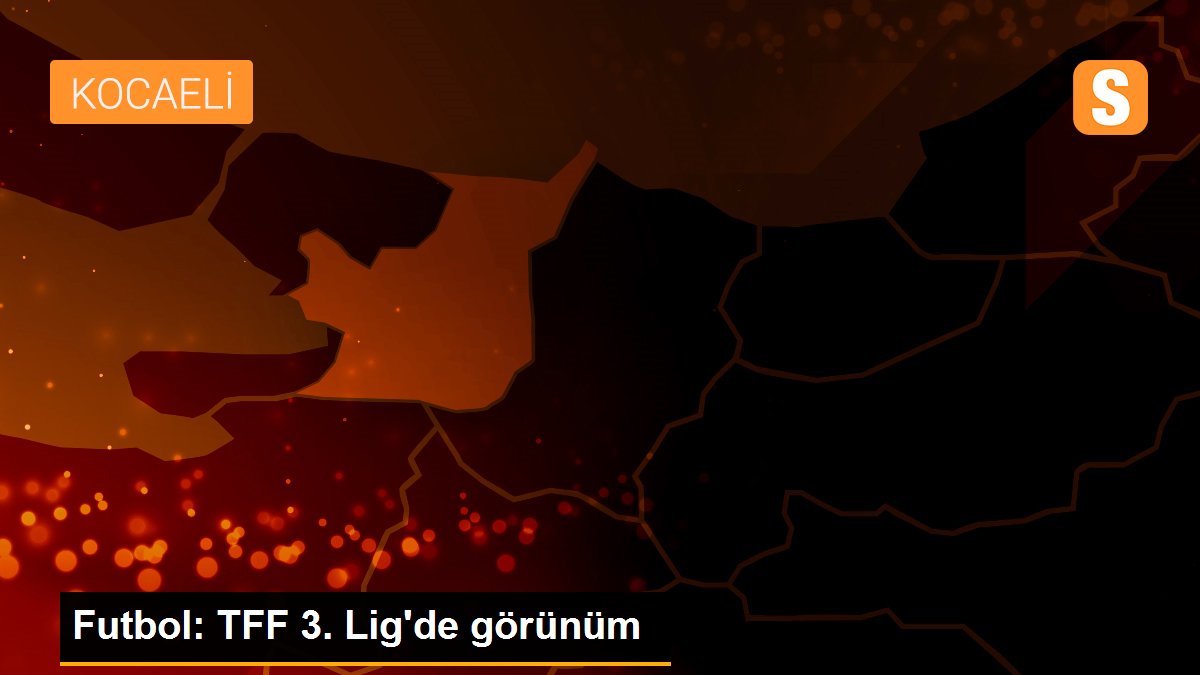 Futbol: TFF 3. Lig\'de görünüm