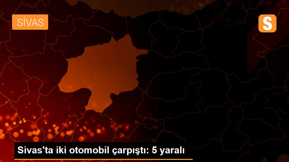 Sivas\'ta iki otomobil çarpıştı: 5 yaralı