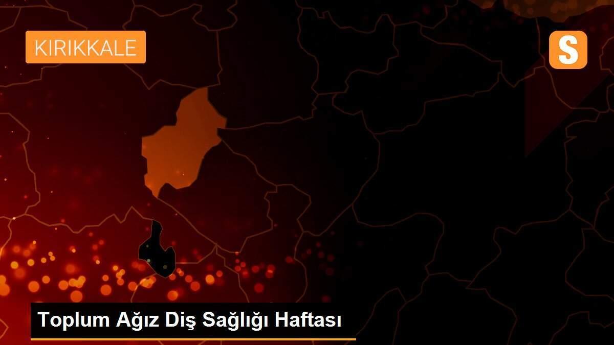 Toplum Ağız Diş Sağlığı Haftası