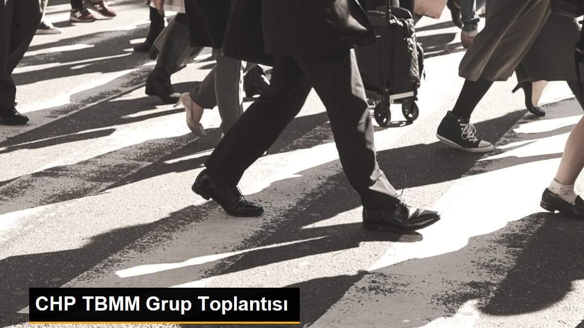 CHP TBMM Grup Toplantısı