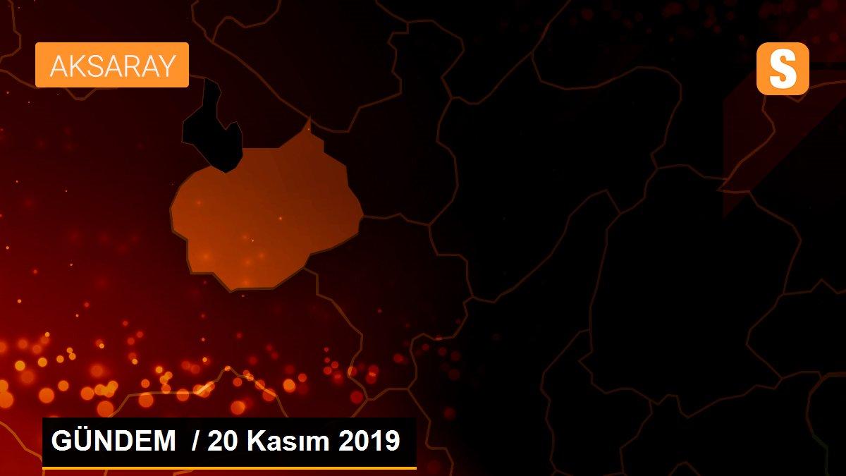 GÜNDEM / 20 Kasım 2019