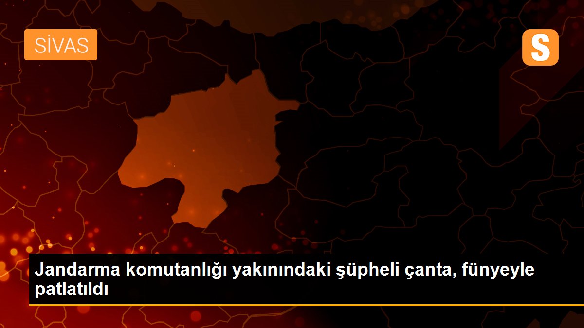 Jandarma komutanlığı yakınındaki şüpheli çanta, fünyeyle patlatıldı