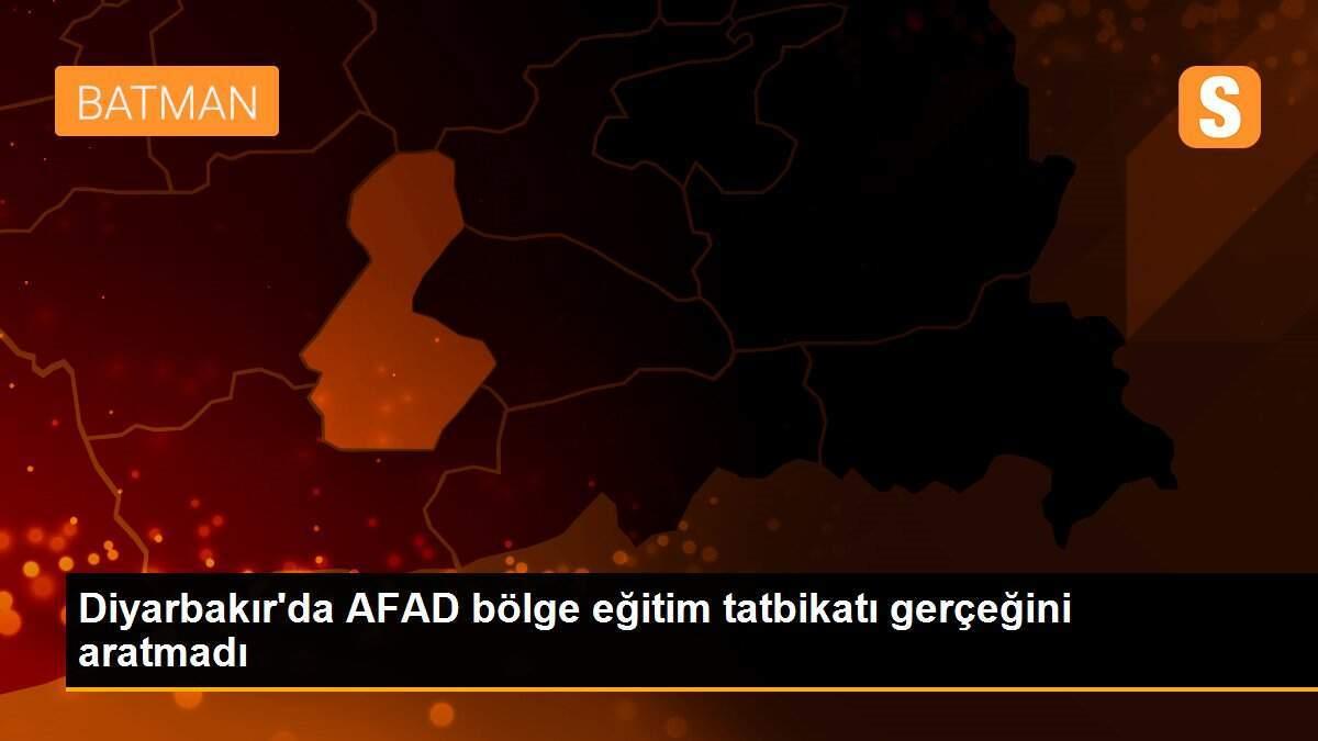 Diyarbakır\'da AFAD bölge eğitim tatbikatı gerçeğini aratmadı