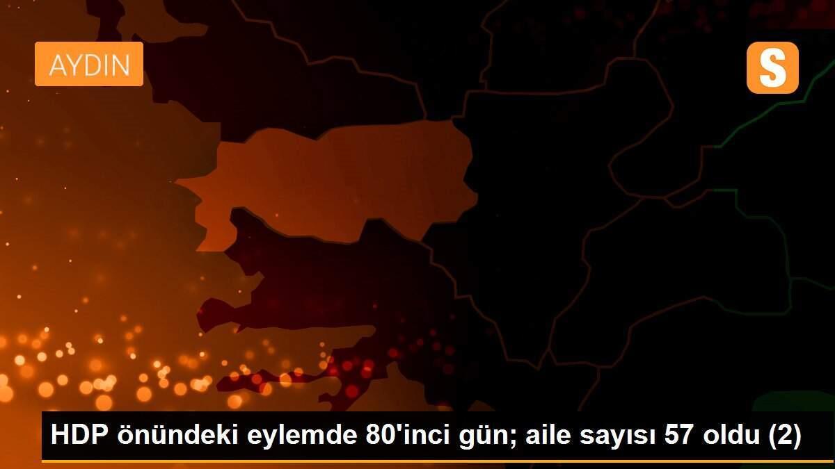 HDP önündeki eylemde 80\'inci gün; aile sayısı 57 oldu (2)