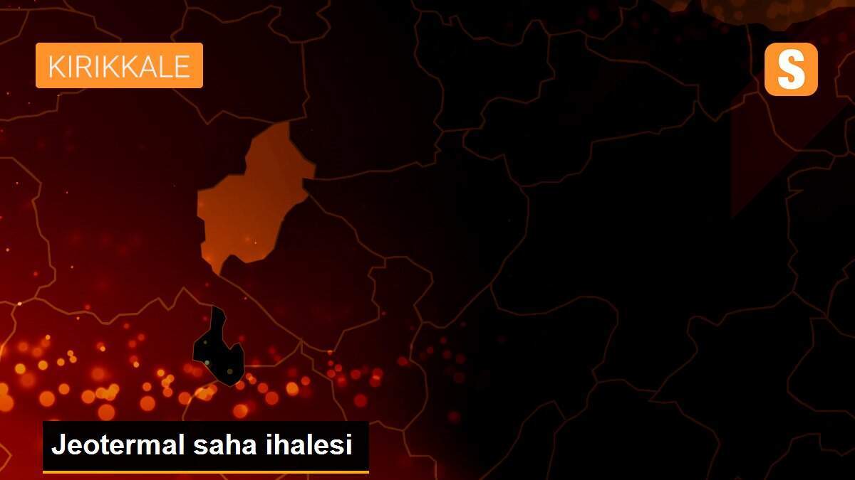 Jeotermal saha ihalesi