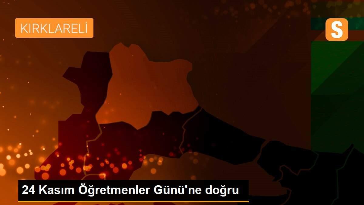 24 Kasım Öğretmenler Günü\'ne doğru