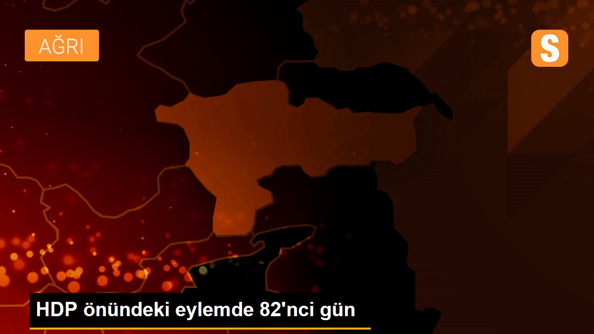 HDP önündeki eylemde 82\'nci gün