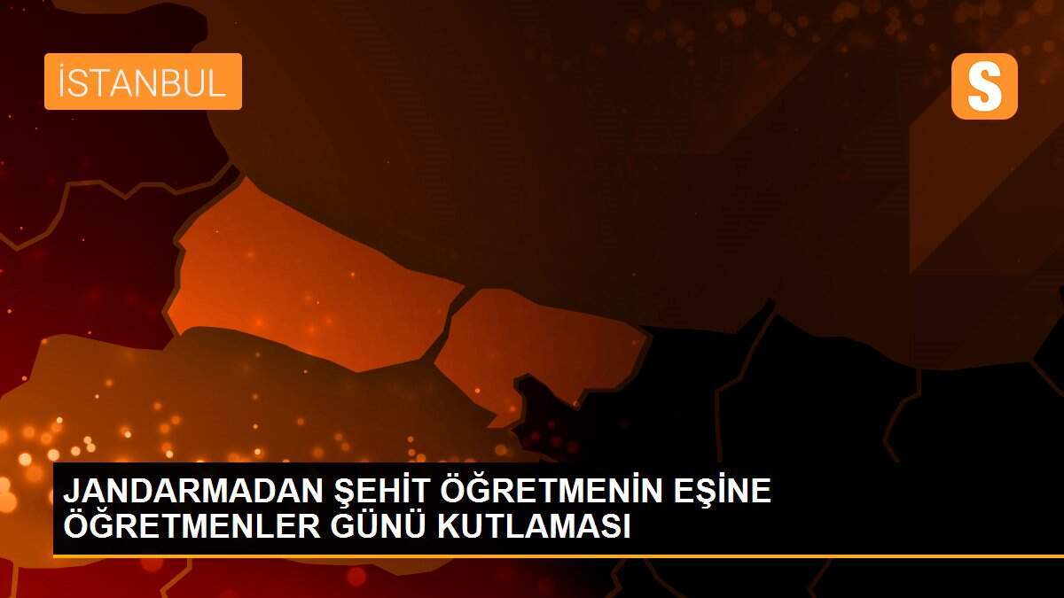 JANDARMADAN ŞEHİT ÖĞRETMENİN EŞİNE ÖĞRETMENLER GÜNÜ KUTLAMASI