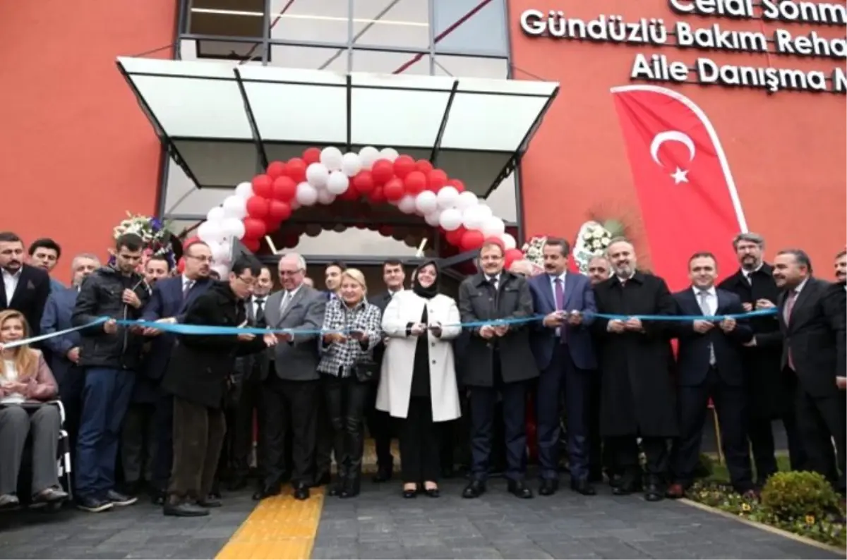 Celal Sönmez Gündüzlü Bakım Rehabilitasyon ve Aile Danışma Merkezi açıldı