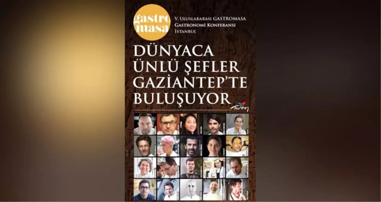 Dünyaca ünlü şefler "İlham" için Gaziantep\'e geliyor