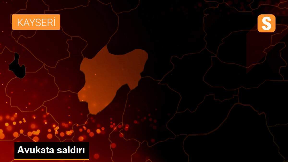 Avukata saldırı