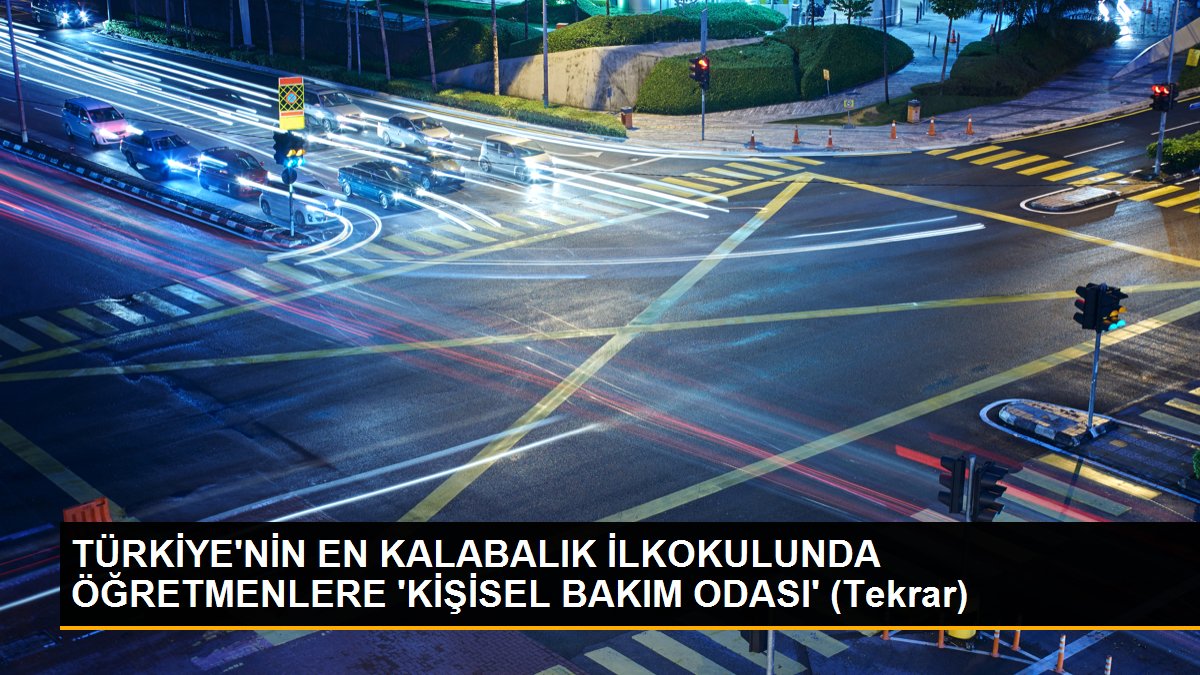 TÜRKİYE\'NİN EN KALABALIK İLKOKULUNDA ÖĞRETMENLERE \'KİŞİSEL BAKIM ODASI\' (Tekrar)