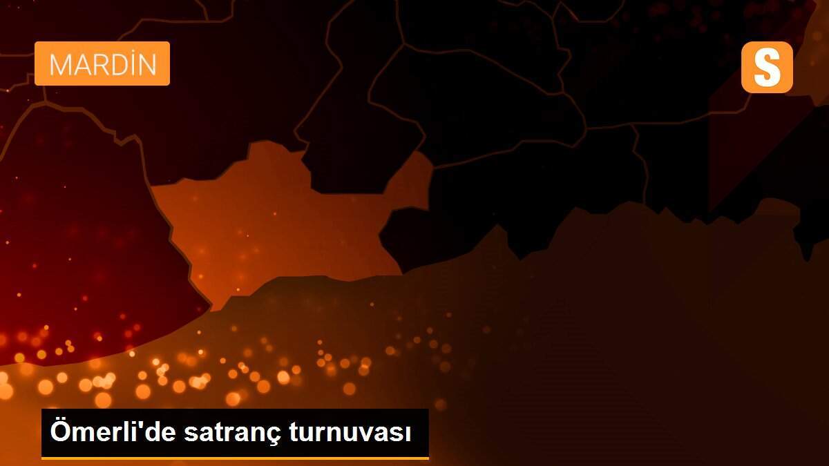 Ömerli\'de satranç turnuvası