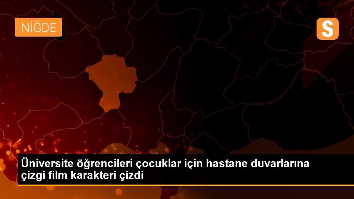 Üniversite öğrencileri çocuklar için hastane duvarlarına çizgi film karakteri çizdi